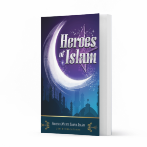 Heroes of Islam Ismaeel Books