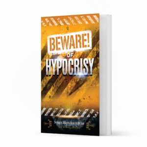Beware of Hypocrisy