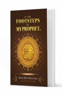 In the Footsteps of My Prophet SAW Ismaeel Books