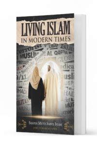 Living Islam in Modern Times Ismaeel Books