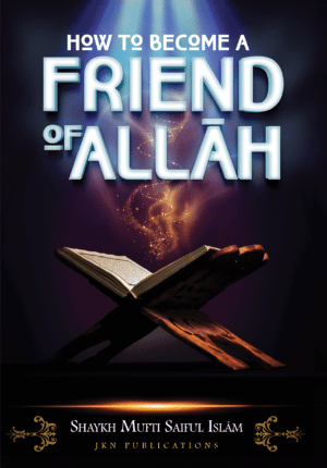 How to Become a Friend of Allah Front Cover Ismaeel Books